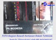 Terindikasi Upaya Tipu Negara, Rokok “TUNGGAL” Diduga Gunakan Pita Cukai Palsu.