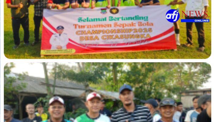 PEMBUKAAN TURNAMEN SEPAKBOLA & BOLA VOLLY CHAMPIONSHIP 2025 DESA CIKASUNGKA