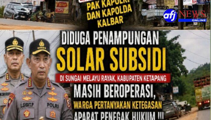Lapor Pak Kapolri: Penampungan Solar Subsidi di Sungai Melayu Rayak Masih Beroperasi, Warga Pertanyakan Ketegasan APH Ketapang