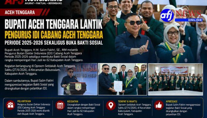 Bupati Salim Fakhri Lantik Pengurus IDI Aceh Tenggara dan Buka Bakti Sosial HUT ke-52 Agara