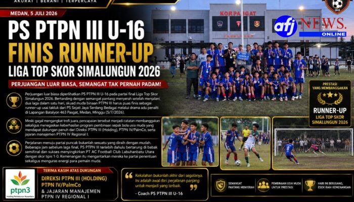 Melalui Adu Penalti PS PTPN III di Final, Runner-up Liga Top Skor Simalungun 2026: Bukti Komitmen Direksi Membangun Generasi Berprestasi.